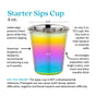 Ahimsa’s Starter Sips Cups are 4 oz. metallic, non-toxic baby cups with a rainbow finish, featuring size details and infant feeding facts—ideal stainless steel sippy cups recommended by the American Academy of Pediatrics.