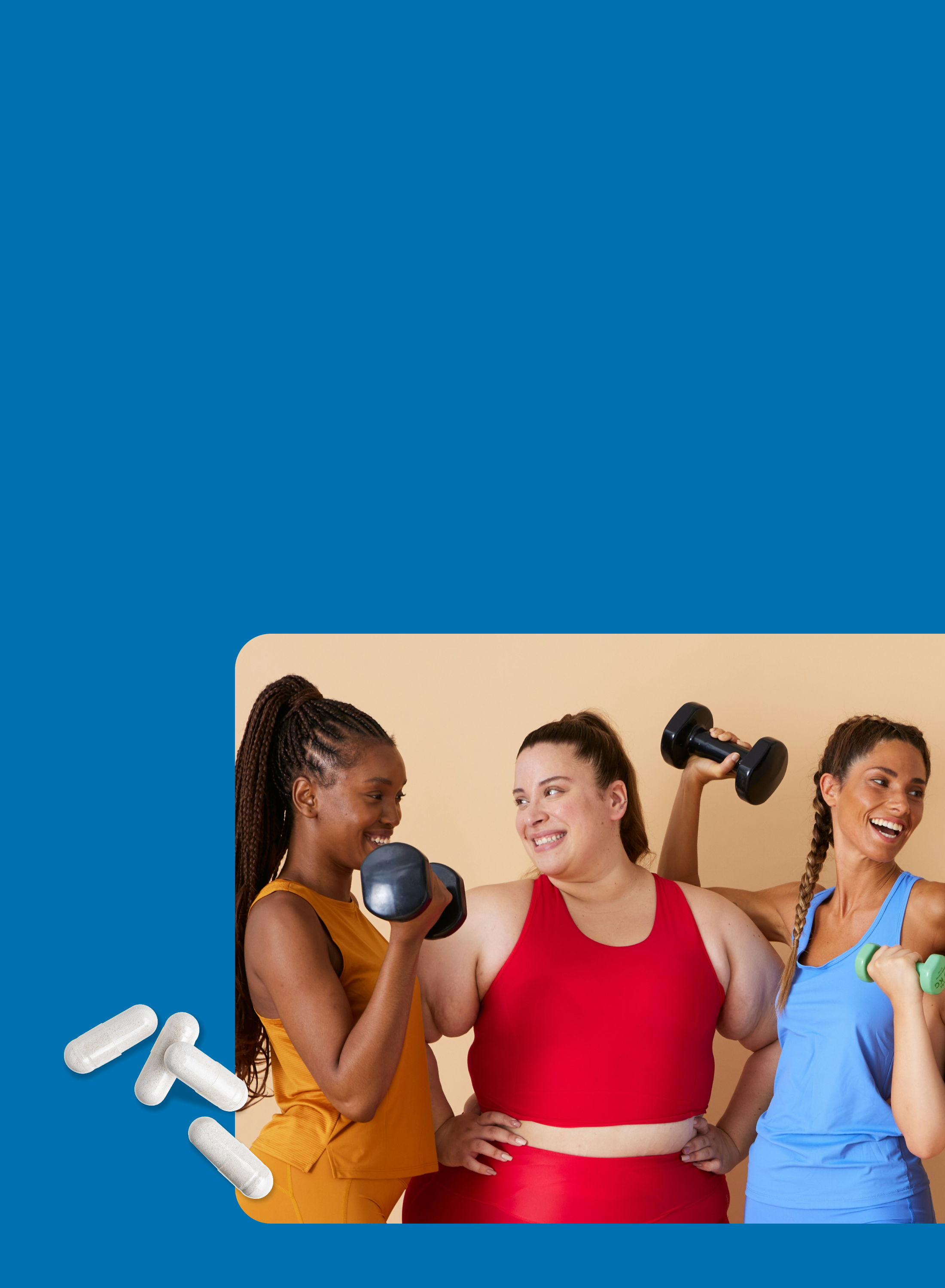 Three women in colorful workout clothes smile while holding dumbbells. They appear happy and engaged in exercise. White capsules are placed in the lower left corner of the image, all set against a blue background.