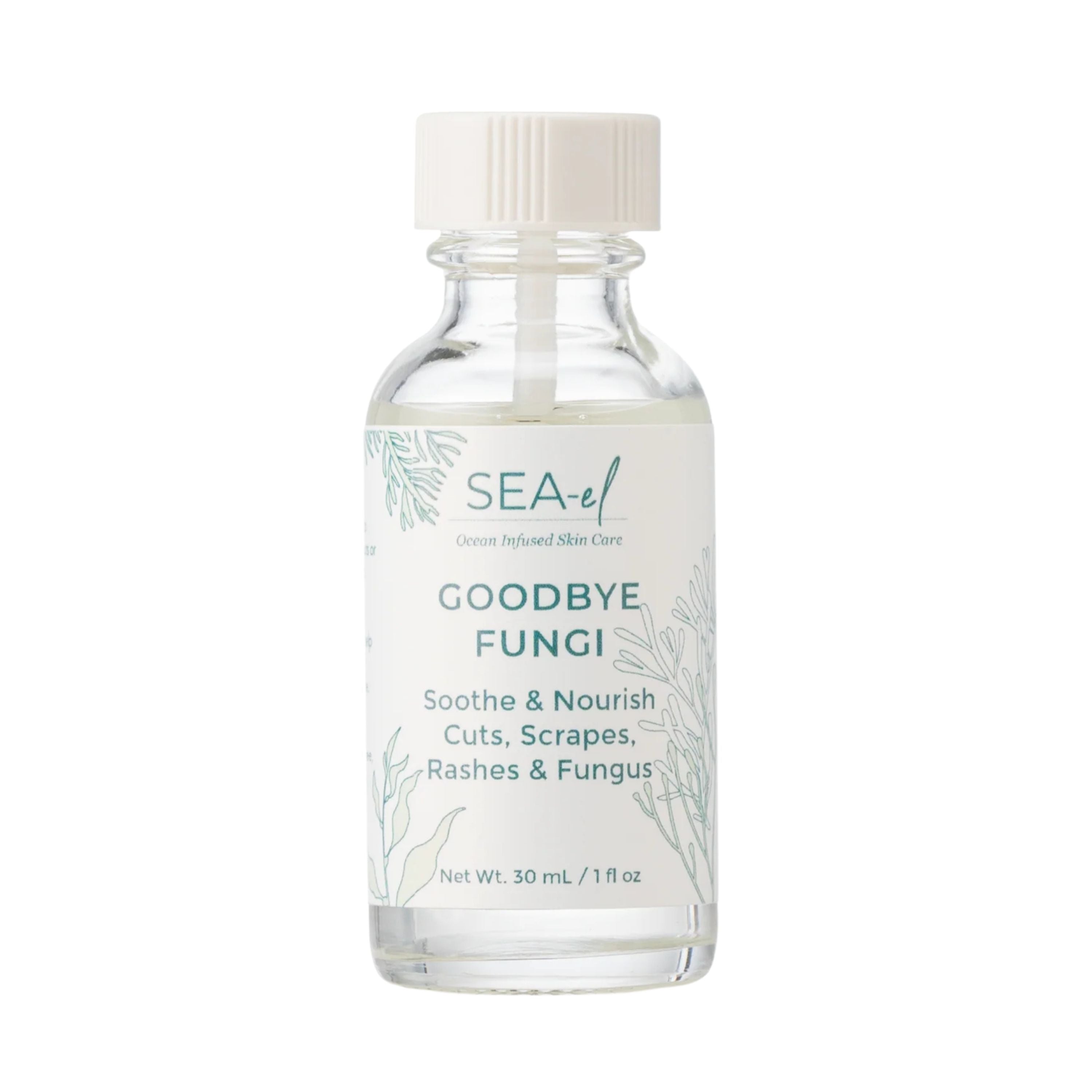 A clear glass bottle with a white cap labeled SEA-el Goodbye Fungi. The label states it soothes and nourishes cuts, scrapes, rashes, and fungus. The bottle contains 30 mL (1 fl oz) of product.